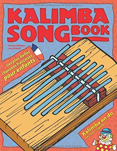 Kalimba Songbook: Les plus belles chansons françaises pour enfants