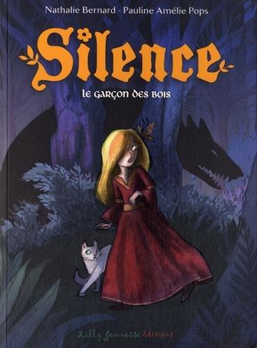 Silence. Vol. 1. Le garçon des bois