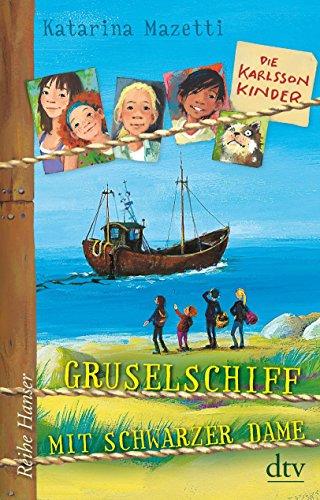 Die Karlsson-Kinder  Gruselschiff mit schwarzer Dame (Reihe Hanser)