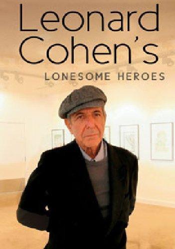 Leonard Cohen's Lonesome Heroes