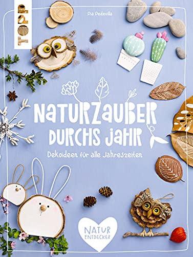 Naturzauber durchs Jahr: Dekoideen durch alle Jahreszeiten