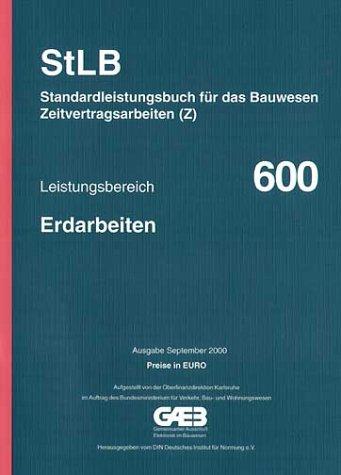 STLB-BauZ - Standardleistungsbuch für das Bauwesen (StLB) - Zeitvertragsarbeiten (Z): Leistungsbereich 600. Erdarbeiten. Mit Preisen in Euro