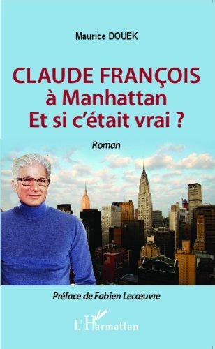 Claude François à Manhattan : et si c'était vrai ?