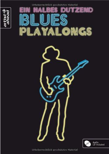 Ein halbes Dutzend Blues Playalongs. Ausgabe für Gitarre (inkl. Audio-CD)