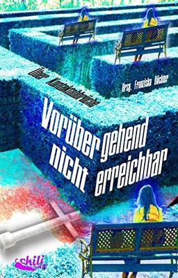 Vorübergehend nicht erreichbar: Über Kontaktabbrüche zwischen Kindern und Eltern