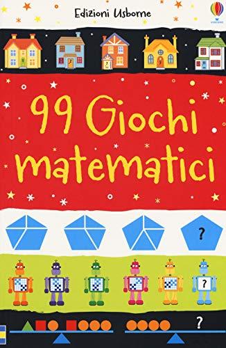 99 giochi matematici (Piccoli passatempi)