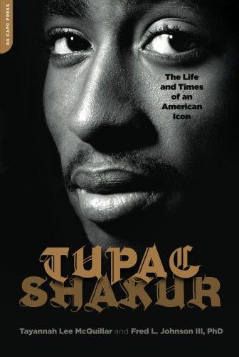 Tupac Shakur: The Life and Times of an American Icon: The Biography