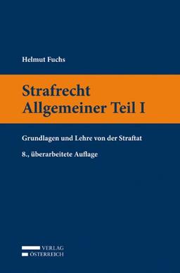 Strafrecht Allgemeiner Teil I: Grundlagen und Lehre von der Straftat