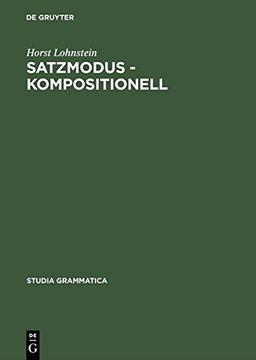 Satzmodus - kompositionell: Zur Parametrisierung der Modusphrase im Deutschen (Studia grammatica, Band 49)