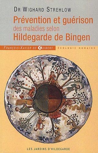 Prévention et guérison des maladies selon Hildegarde de Bingen