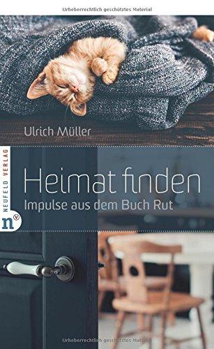 Heimat finden: Impulse aus dem Buch Rut