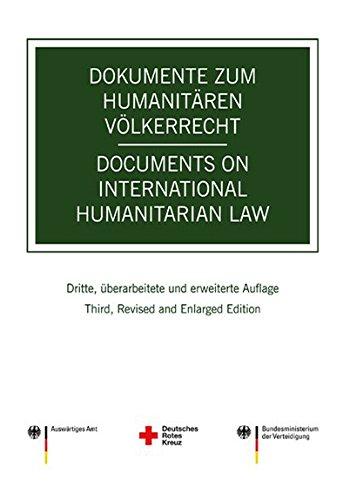 Dokumente zum humanitären Völkerrecht -- Documents on International Humanitarian Law