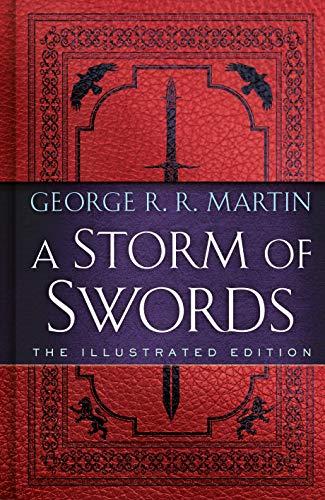 A Storm of Swords: The Illustrated Edition: The Illustrated Edition (A Song of Ice and Fire Illustrated Edition, Band 3)