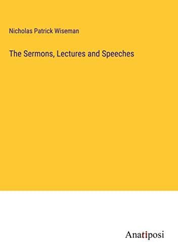 The Sermons, Lectures and Speeches