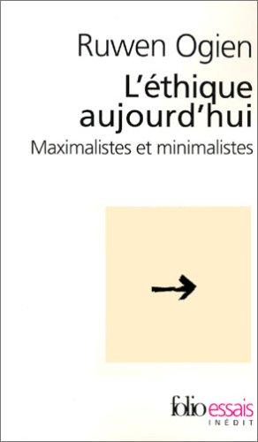 L'éthique aujourd'hui : maximalistes et minimalistes