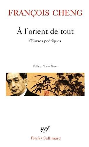 A l'orient de tout : oeuvres poétiques