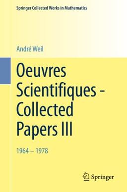 Oeuvres Scientifiques - Collected Papers III: 1964-1978 (Springer Collected Works in Mathematics)