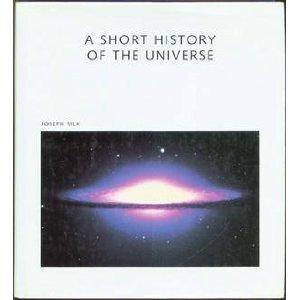 A Short History of the Universe (Scientific American Library)