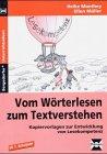 Vom Wörterlesen zum Textverstehen: Kopiervorlagen zur Entwicklung von Lesekompetenz (Bergedorfer Unterrichtsideen)