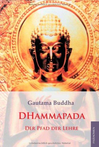 Dhammapada: Der Pfad der Lehre