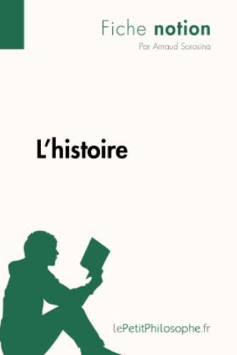 L'histoire (Fiche notion) : LePetitPhilosophe.fr : Comprendre la philosophie