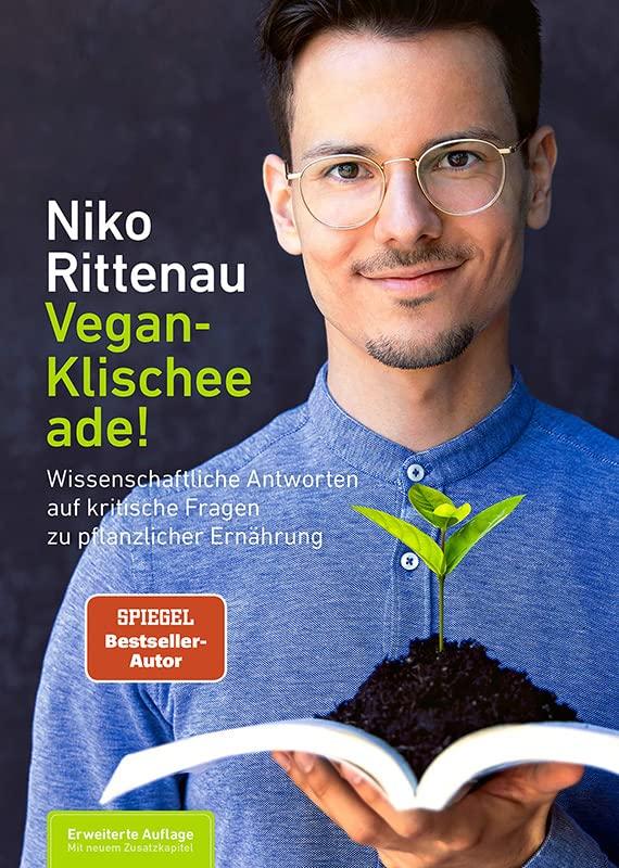 Vegan-Klischee ade!: Wissenschaftliche Antworten auf kritische Fragen zu pflanzlicher Ernährung