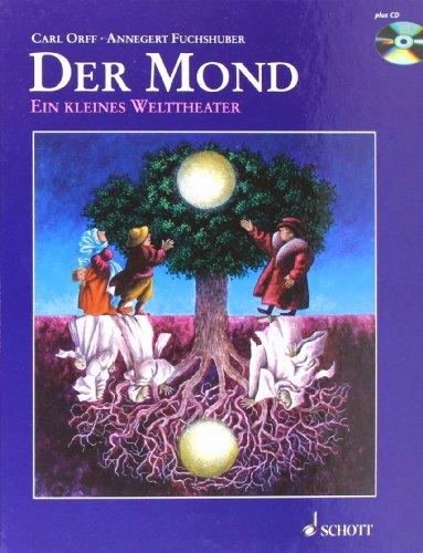 Der Mond: Ein kleines Welttheater nach einem Märchen der Brüder Grimm. Ausgabe mit CD.