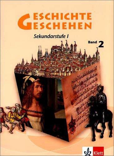 Geschichte und Geschehen - aktuelle Ausgabe: Geschichte Geschehen 2. Nordrhein-Westfalen, Berlin, Bremen, Hessen, Mecklenburg-Vorpommern: Geschichtliches Unterrichtswerk für die Sekundarstufe I: BD 2