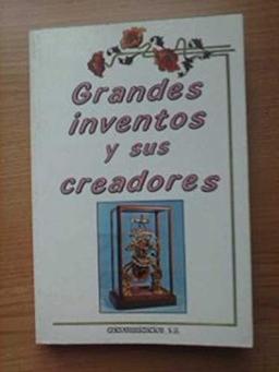 Grandes inventos y sus creadores