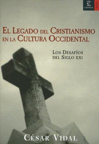 El legado del cristianismo en la cultura occidental (ESPASA HOY, Band 1)