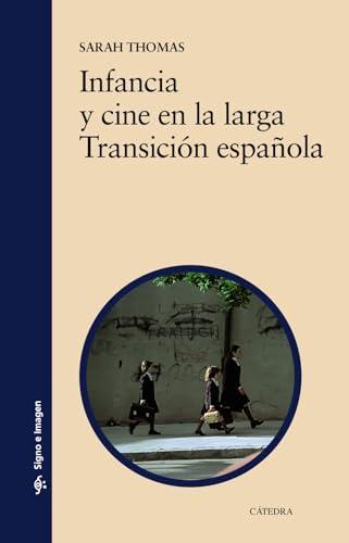 Infancia y cine en la larga Transición española (Signo e imagen)