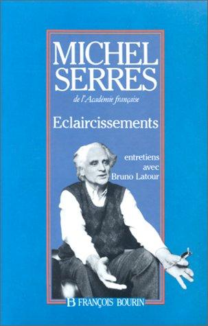 Eclaircissements : cinq entretiens avec Bruno Latour