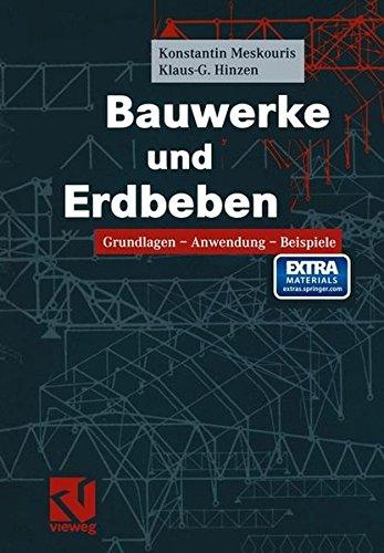 Bauwerke und Erdbeben: Grundlagen - Anwendung - Beispiele