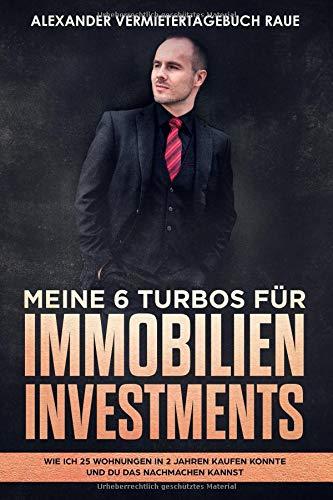 Meine 6 Turbos für Immobilien Investments: Wie ich 25 Wohnungen in 2 Jahren kaufen konnte und du das nachmachen kannst