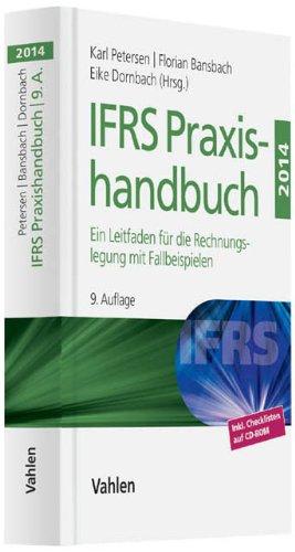 IFRS Praxishandbuch: Ein Leitfaden für die Rechnungslegung mit Fallbeispielen