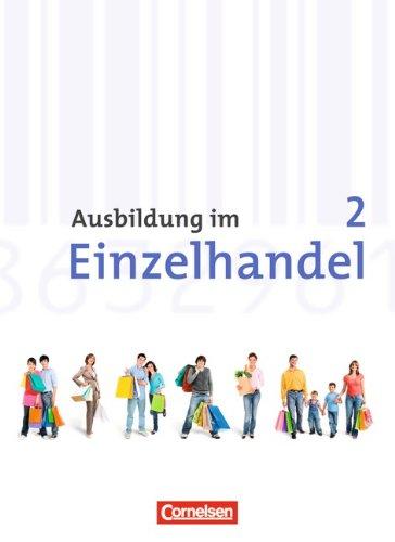 Ausbildung im Einzelhandel - Neubearbeitung - Allgemeine Ausgabe: 2. Ausbildungsjahr - Fachkunde