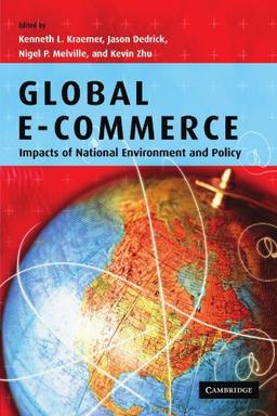 Global E-Commerce: Impacts of National Environment and Policy