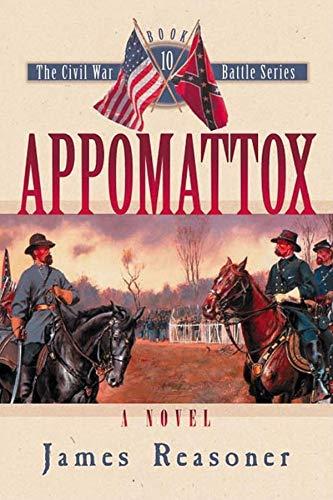 Appomattox (Civil War Battle, 10, Band 10)