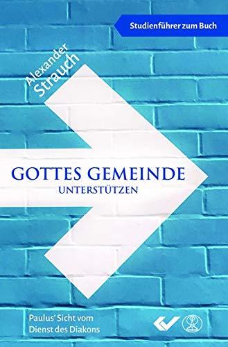 Gottes Gemeinde unterstützen -Studienführer-: Paulus Sicht vom Dienst des Diakons