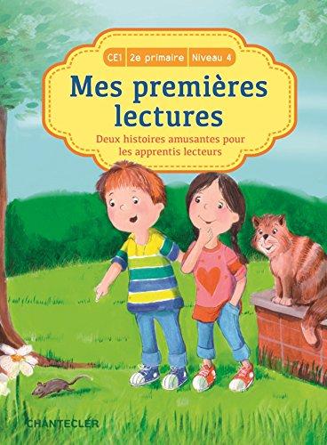 Mes première lectures, CE1-2e primaire, niveau 4 : deux histoires amusantes pour les apprentis lecteurs