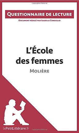 L'Ecole des femmes de Molière : Questionnaire de lecture