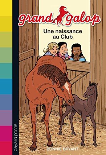 Grand Galop. Une naissance au club