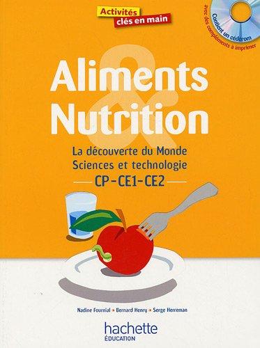 Aliments & nutrition : la découverte du monde, sciences et technologie CP-CE1-CE2