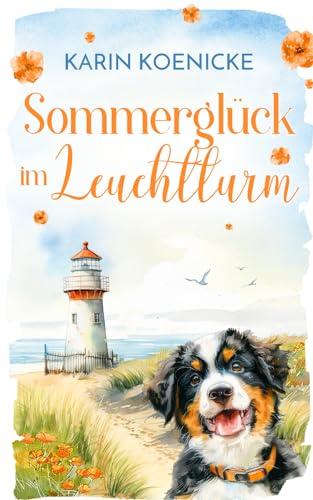 Sommerglück im Leuchtturm (Liebe, Leuchtturm und vier Pfoten, Band 3)