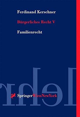 Bürgerliches Recht Band V: Familienrecht (Springers Kurzlehrbücher der Rechtswissenschaft)