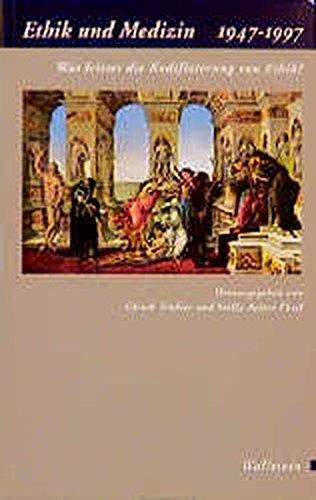 Ethik und Medizin 1947-1997: Was leistet die Kodifizierung von Ethik?