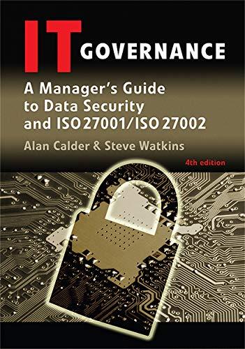 IT Governance: A Manager's Guide to Data Security and Iso 27001 / Iso 27002