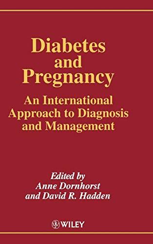 Diabetes   Pregnancy: An International Approach to Diagnosis and Management (Practical Diabetes)