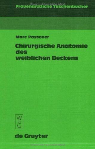 Chirurgische Anatomie des weiblichen Beckens