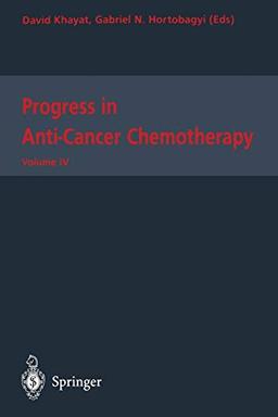 Progress in Anti-Cancer Chemotherapy (Progress in Anti-Cancer Chemotherapy, 4, Band 4)